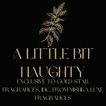 A Little Bit Naughty by Mishka Luxe Fragrances